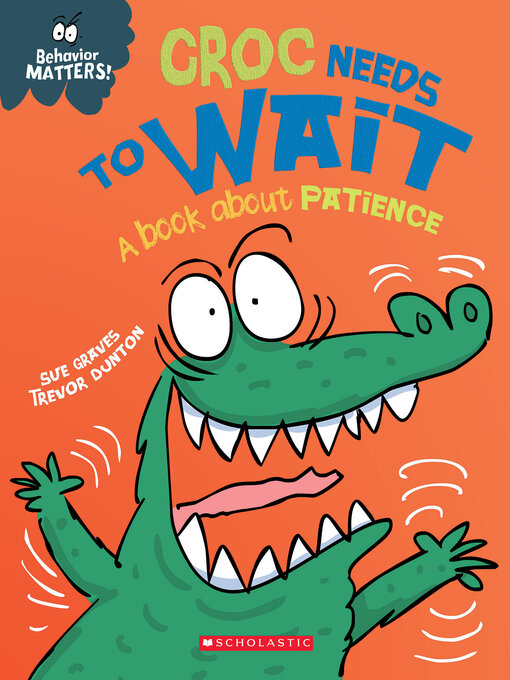 Title details for Croc Needs to Wait by Sue Graves - Available